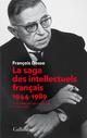 LA SAGA DES INTELLECTUELS FRANCAIS 1944-1989 TOME 1  -  A L'EPREUVE DE L'HISTOIRE (1944-1968) 